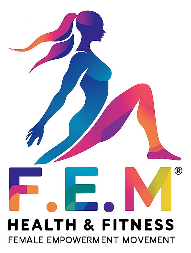 FEM Health and Fitness - Female Empowerment Movement